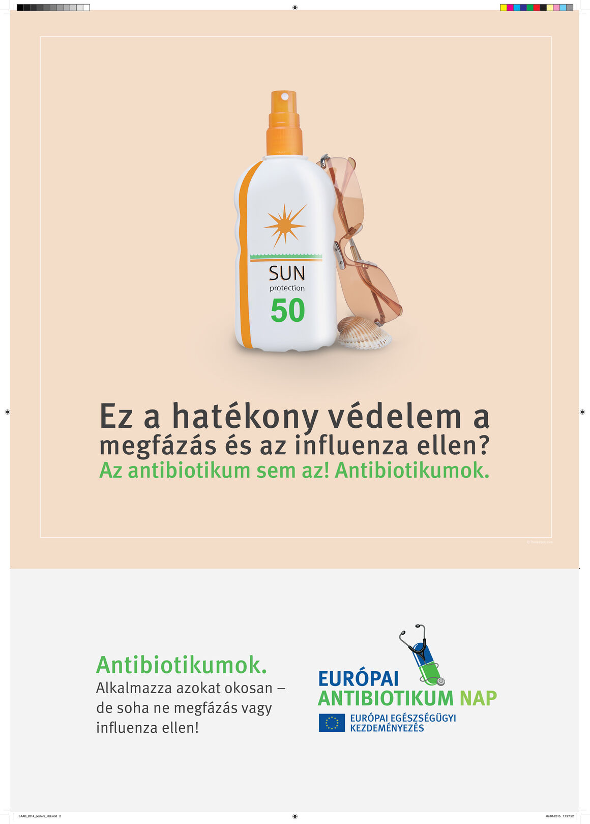 Plakátok: Ez a hatékony védelem a megfázás és az influenza ellen? Az antibiotikum sem az! Antibiotikumok.